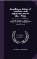 Catechismal Edition of the Infantry Drill Regulations, United States Army