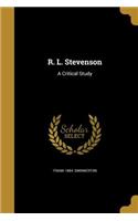 R. L. Stevenson: A Critical Study