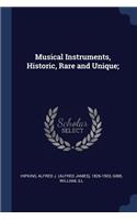 Musical Instruments, Historic, Rare and Unique;