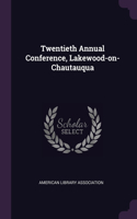 Twentieth Annual Conference, Lakewood-on-Chautauqua