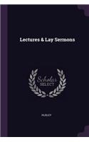 Lectures & Lay Sermons