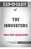 Summary of The Innovators by Walter Isaacson: Conversation Starters