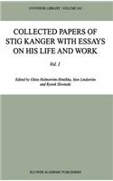 Collected Papers of Stig Kanger with Essays on His Life and Work