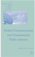 Global Communication and Transnational Public Spheres