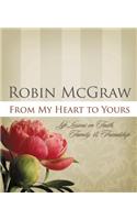 From My Heart to Yours: Life Lessons on Faith, Family, and Friendship