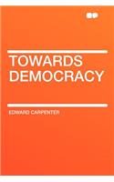 Towards Democracy