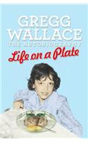 Life on a Plate: The Autobiography