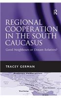 Regional Cooperation in the South Caucasus