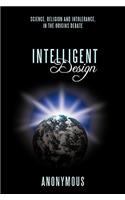 Intelligent Design: Science, Religion and Intolerance, In the Origins Debate