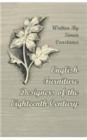 English Furniture Designers of the Eighteenth Century
