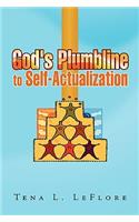 God's Plumbline to Self-Actualization