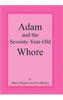 Adam and the Seventy-Year-Old Whore