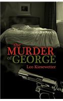 The Murder of George: (English)