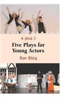 Five Plays for Young Actors - 4 Plus 1