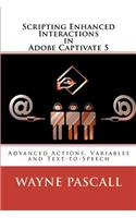 Scripting Enhanced Interactions in Adobe Captivate 5