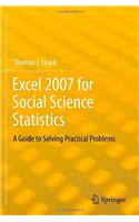 Excel 2007 for Social Science Statistics: A Guide to Solving Practical Problems