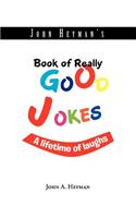 John Heyman's Book of Really Good Jokes