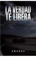 La Verdad Te Libera: (Spanish)