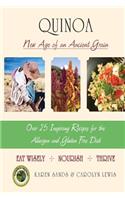 Quinoa: A New Age of an Ancient Grain: A New Age of An Ancient Grain