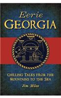 Eerie Georgia: Chilling Tales from the Mountains to the Sea