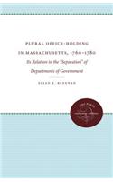 Plural Office-Holding in Massachusetts, 1760-1780