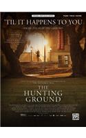 'Til It Happens to You (from the Hunting Ground): Piano/Vocal/Guitar, Sheet(Original Sheet Music Edition)