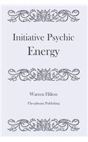 Initiative Psychic Energy