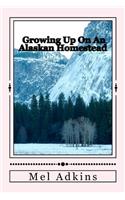 Growing Up On an Alaskan Homestead