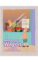 How to Get a Wagon
