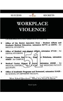 Workplace Violence 51 Success Secrets - 51 Most Asked Questions on Workplace Violence - What You Need to Know