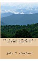 The Southern Highlander and His Homeland