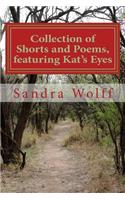 Collections of Shorts, and Poems, featuring Kat's Eyes