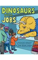 Dinosaurs with Jobs