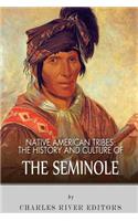 Native American Tribes: The History and Culture of the Seminole(English)