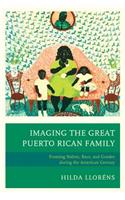 Imaging The Great Puerto Rican Family