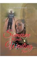Someone Worth Waiting for