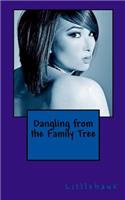 Dangling from the Family Tree: (English)