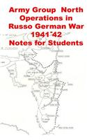 Army Group North Operations in Russo German War -1941-42 Notes for Students