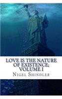 Love Is the Nature of Existence; The Trinity Manifesto