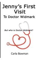 Jenny's First Visit to Doctor Widmark