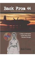 Back from 44 - The Sacrifice and Courage of a Few