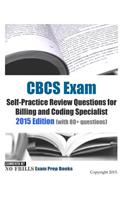 CBCS Exam Self-Practice Review Questions for Billing and Coding Specialist