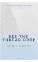 See the Thread Drop