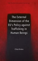 External Dimension of the Eu's Policy Against Trafficking in Human Beings