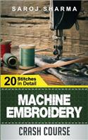 Machine Embroidery Crash Course