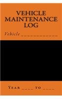 Vehicle Maintenance Log: Black and Orange Cover