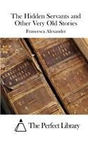 The Hidden Servants and Other Very Old Stories: (English)