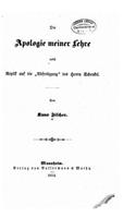 Die Apologie meiner Lehre nebst Replik auf die Abfertigung des Herrn Schenkel: (German)