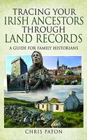 Tracing Your Irish Ancestors Through Land Records