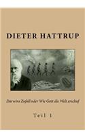 Darwins Zufall oder Wie Gott die Welt erschuf